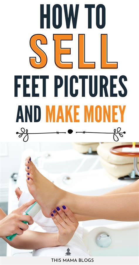 sell feet pictures|How to Sell Feet Pics & Make Money: Complete。